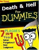 Does hell burn forever? Does God torture? Can the dead speak?